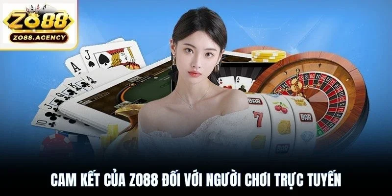 Cam kết của Zo88 đối với người chơi trực tuyến