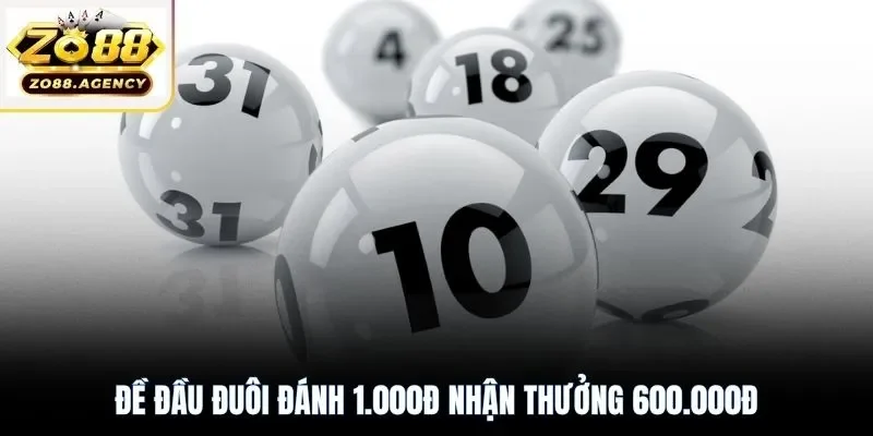 Đề đầu đuôi đánh 1.000đ nhận thưởng 600.000đ