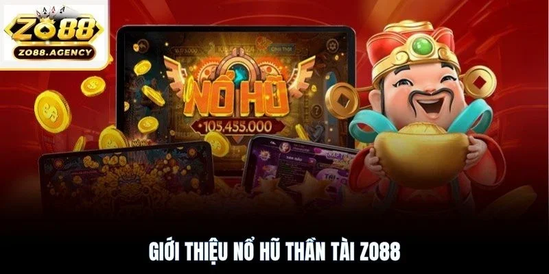 Giới thiệu nổ hũ thần tài Zo88