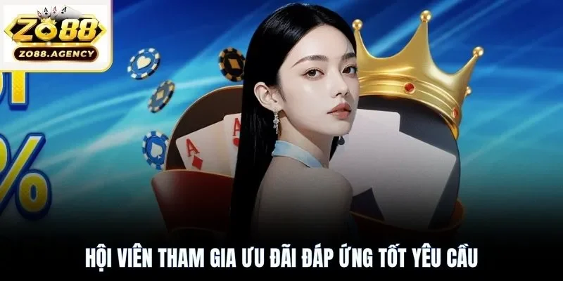 Hội viên tham gia ưu đãi đáp ứng tốt yêu cầu