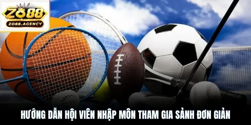 Hướng dẫn hội viên nhập môn tham gia sảnh đơn giản