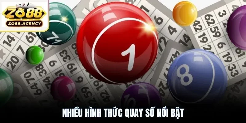 Nhiều hình thức quay giải nổi bật