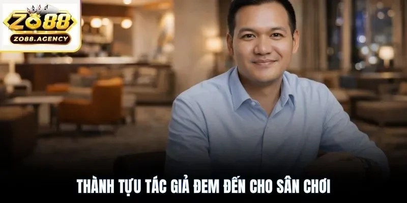 Thành tựu tác giả đem đến cho sân chơi