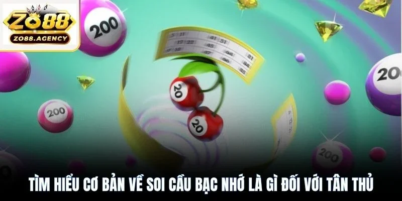 Tìm hiểu cơ bản về soi cầu bạc nhớ là gì đối với tân thủ