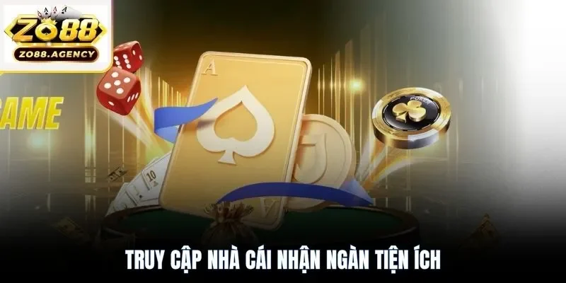 Truy cập nhà cái nhận ngàn tiện ích