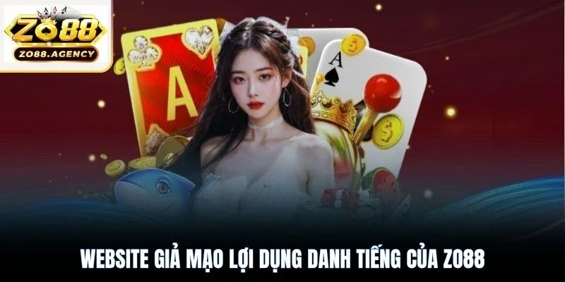 Website giả mạo lợi dụng danh tiếng của Zo88